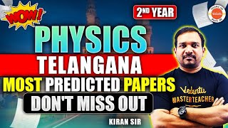 PHYSICS Inter 2nd Year Most Predicted Papers amp Questions for TELANGANA  Kiran Sir [upl. by Francisco]