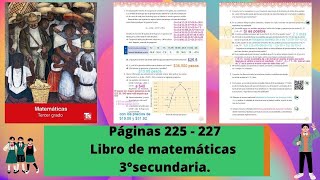 Páginas 225  227 libro de matemáticas 3° secundaria [upl. by Hoj]