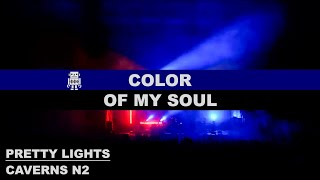 PrettyLights 04 COLOR OF MY SOUL live  🤖 Remastered  384kbps  Caverns N2 TN 11042023 [upl. by Eldoria545]