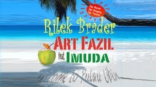 Rilek Brader  Art Fazil feat Imuda [upl. by Ordisy]