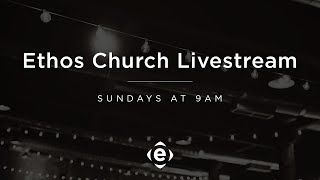 Ethos Church 121023 Sunday Livestream [upl. by Winterbottom590]