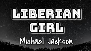 Michael Jackson  Liberian Girl Lyrics Video 🎤 [upl. by Hilbert479]