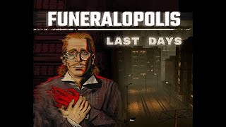 Funeralopolis Last Days Amazing Dystopian Indie Horror Game Full Playthrough [upl. by Jensen]