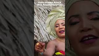 Tilda OUMBA AFRICA New ReleaseSpanish [upl. by Ragg30]