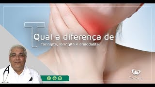 Diferenças entre faringite laringite e amigdalite  Dr Salim CRM 43163 [upl. by Niwre391]