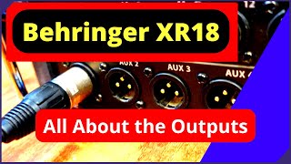 Behringer XR18 amp Midas MR18 Output WalkThru All About XAir Audio Mixer Outputs [upl. by Elleron215]