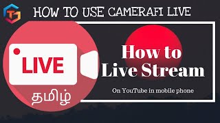 How to use Camerafi Live in Tamil  Camerafi Live Tutorial in Tamil  Gamers Tamil [upl. by Jahdai]