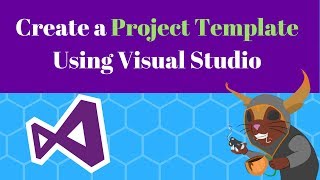 Create a Project Template In Visual Studio [upl. by Niuqauj]