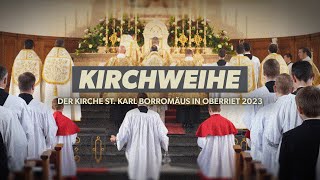 KirchweiheHighlights – Kirche St Karl Borromäus in Oberriet 2023 [upl. by Balcke170]