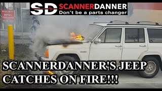 ScannerDanners Jeep CATCHES ON FIRE [upl. by Manara116]