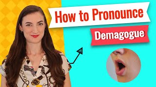 How to pronounce DEMAGOGUE in American English Pronunciation Lessons [upl. by Meeker846]