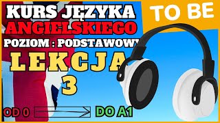 🟢🇬🇧 Język angielski  Lekcja 3  Poziom podstawowy  Kurs angielskiego od 0 do A1 🇬🇧 [upl. by Reddin]