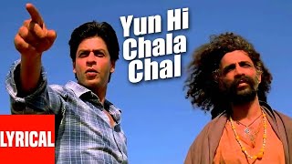 Yun Hi Chala Chal Lyrical Video  Swades  AR Rahman  Javed Akhtar  Udit Narayan  Shahrukh Khan [upl. by Kati]