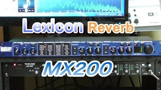 機材紹介 エフェクター Lexicon MX200 リバーブ ちょこっとだけレビュー 録音機材 エフェクター DTM [upl. by Neit]