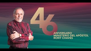 46 años de Ministerio del Apóstol Rony Chaves [upl. by Carmela6]