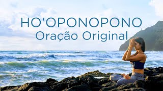 HOOPONOPONO  Oração Original [upl. by Regdirb]