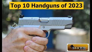 Top 10 Handguns of 2023 [upl. by Langan]