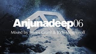 Anjunadeep 06 Mixed by James Grant amp Jody Wisternoff  Official Trailer [upl. by Wulfe643]