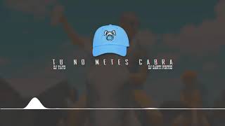 Tu no metes cabra remix DJ YAYO DJ SANTI PINTOS [upl. by Enneite]