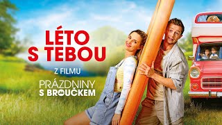 Barbora Poláková feat Příkazký Dragounová Sládek – Léto s tebou z filmu Prázdniny s Broučkem [upl. by Peer915]