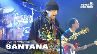 Santana  Full Concert HD  North Sea Jazz 2004 [upl. by Eidnahs876]