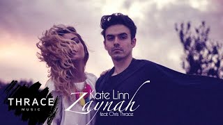 KATE LINN  Zaynah feat Chris Thrace [upl. by Pirri]