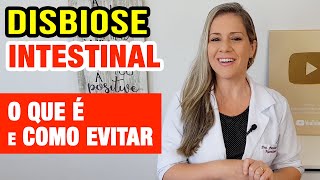 Disbiose Intestinal  O Que é Causas e Como Equilibrar a Flora Intestinal [upl. by Sirromed]