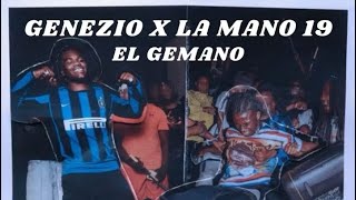 Genezio x La Mano 19  El Gemano Dacla Version [upl. by Ydassac]