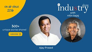 The INDUStry Show with Ajay Prasad [upl. by Haeckel585]