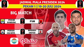 JADWAL PIALA PRESIDEN 2024  PERSIB BANDUNG VS PSM MAKASSAR LIVE DI INDOSIAR [upl. by Alexine759]