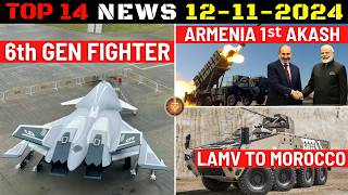 Indian Defence Updates  6th Gen FighterAMCA EngineMorocco LAMV OrderArmenia Akash Delivery [upl. by Trillbee]