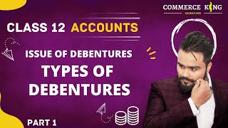 Issue of Debentures class 12 Accounts Term 2 Types of debentures Accounts Adda [upl. by Akinas110]