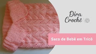 Saco de tricô para bebê [upl. by Suoivatco]