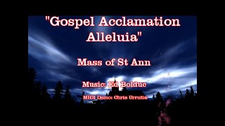 Gospel Acclamation Alleluia  Mass of St Ann Ed Bolduc [upl. by Halyk]