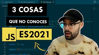 3 cosas nuevas de JavaScript ES2021 que DEBES CONOCER [upl. by Oilut]