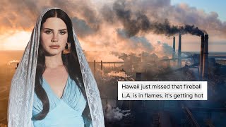 This is a Video About Lana Del Rey and Environmentalism [upl. by Ettevets]