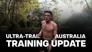 ULTRATRAIL AUSTRALIA TRAINING UPDATE  ULTRAMARATHON TRAINING [upl. by Htilil466]