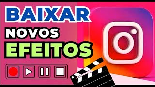 COMO BAIXAR NOVOS EFEITOS NO APLICATIVO INSTAGRAM [upl. by Orfurd]