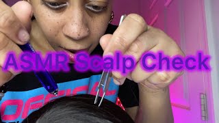 ASMR  SCALP CHECK ON SASHA [upl. by Gnov]