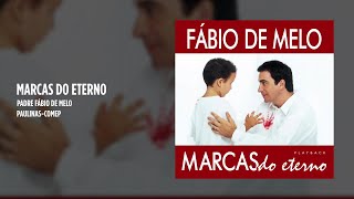 Padre Fábio de Melo  Marcas do eterno  Playback [upl. by Ttocs]