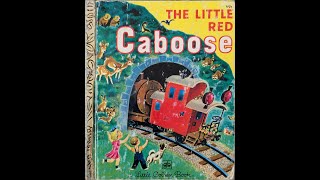 The Little Red Caboose  A Little Golden Book  Read Aloud [upl. by Annissa]