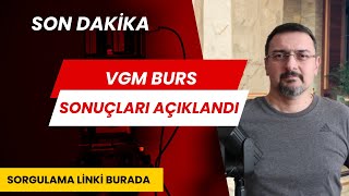 SON DAKİKA VGM BURS SONUÇLARI AÇIKLANDI [upl. by Anytsyrk]