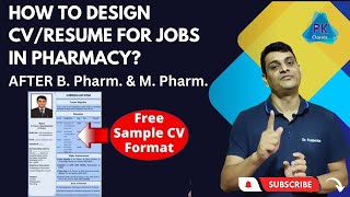 How to Design CVResume for Jobs in Pharmacy  For B Pharm amp M Pharm By Dr Puspendra [upl. by Hareema]