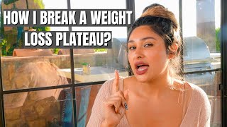 How I BREAK My Weight Loss Plateaus  My Top Tips for Breaking Stalled Weight Loss [upl. by Donella80]