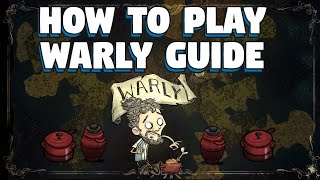 How To Play Warly in Dont Starve Together  Dont Starve Together Warly Beginners Guide [upl. by Ahseim]