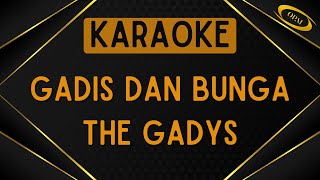 The Gadys  Gadis Dan Bunga Karaoke [upl. by Denis]