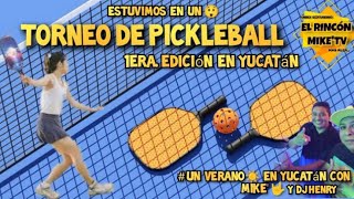 PICKLEBALLquot DEPORTE NUEVO EN MX TORNEO EN TEKAK DE PICKLEBALL  UN VERANO EN YUCATÁN CON MIKE Y H [upl. by Bough]