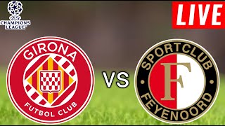 Girona vs Feyenoord Live Score l Champions League 2024 l Full Match Streaming [upl. by Burhans943]