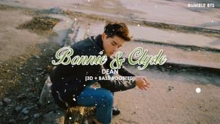 3DBASS BOOSTED DEAN 딘  BONNIE amp CLYDE  bumblebts [upl. by Sasnett]