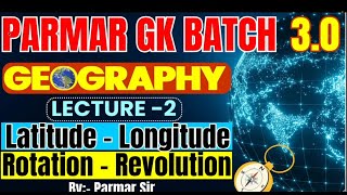 Geography Ch2 Latitudes Longitudes Rotation and Revolution [upl. by Coltun]